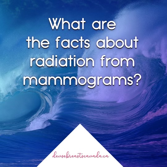 Radiation from a mammogram