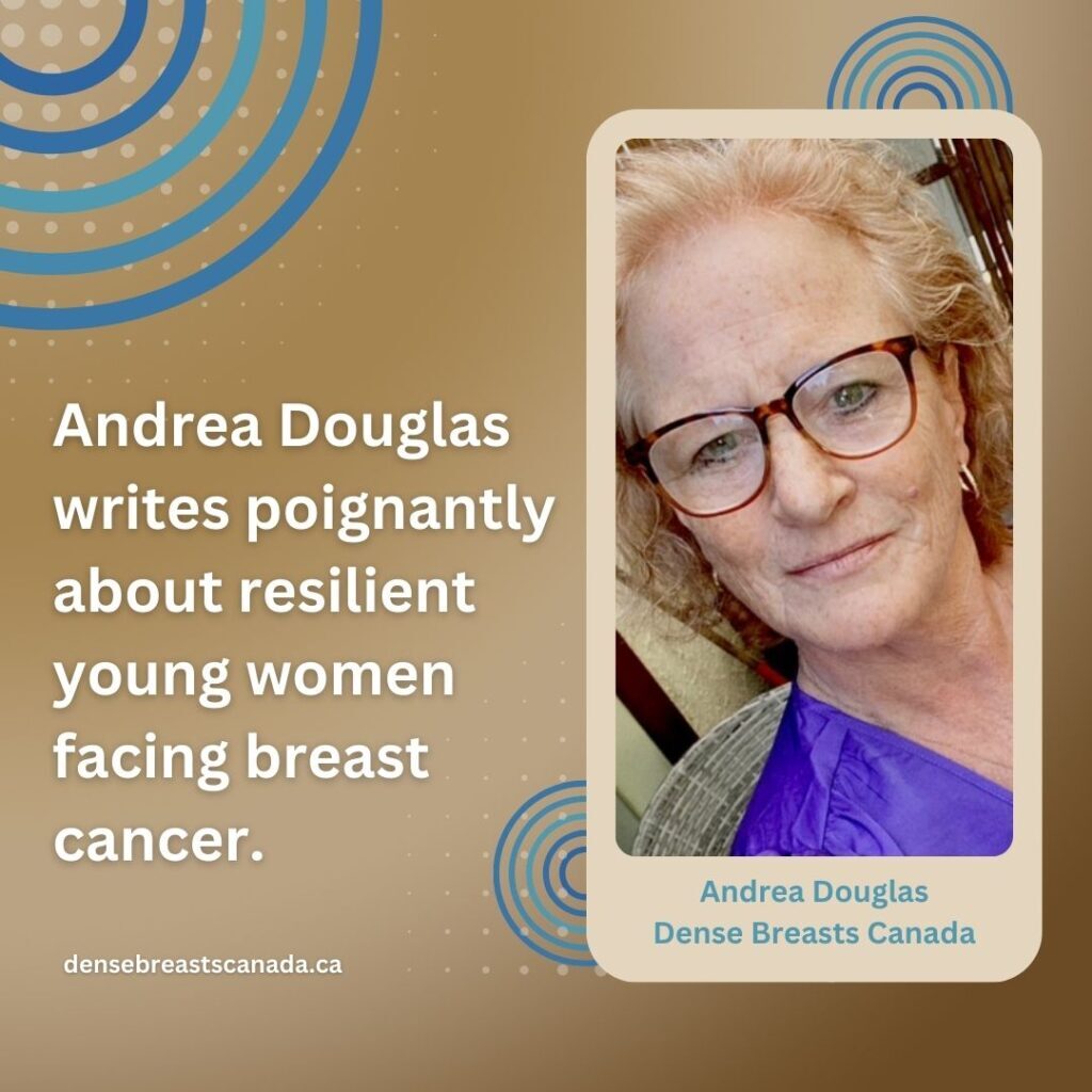 Andrea Douglas writes poignantly about resilient young women facing breast cancer
